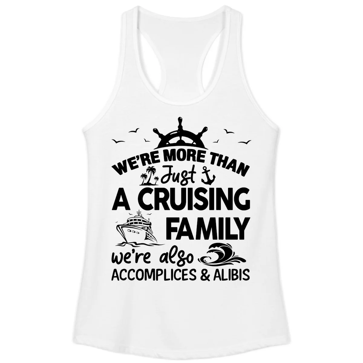 More Than Just A Cruising Family Ladies Tank in White