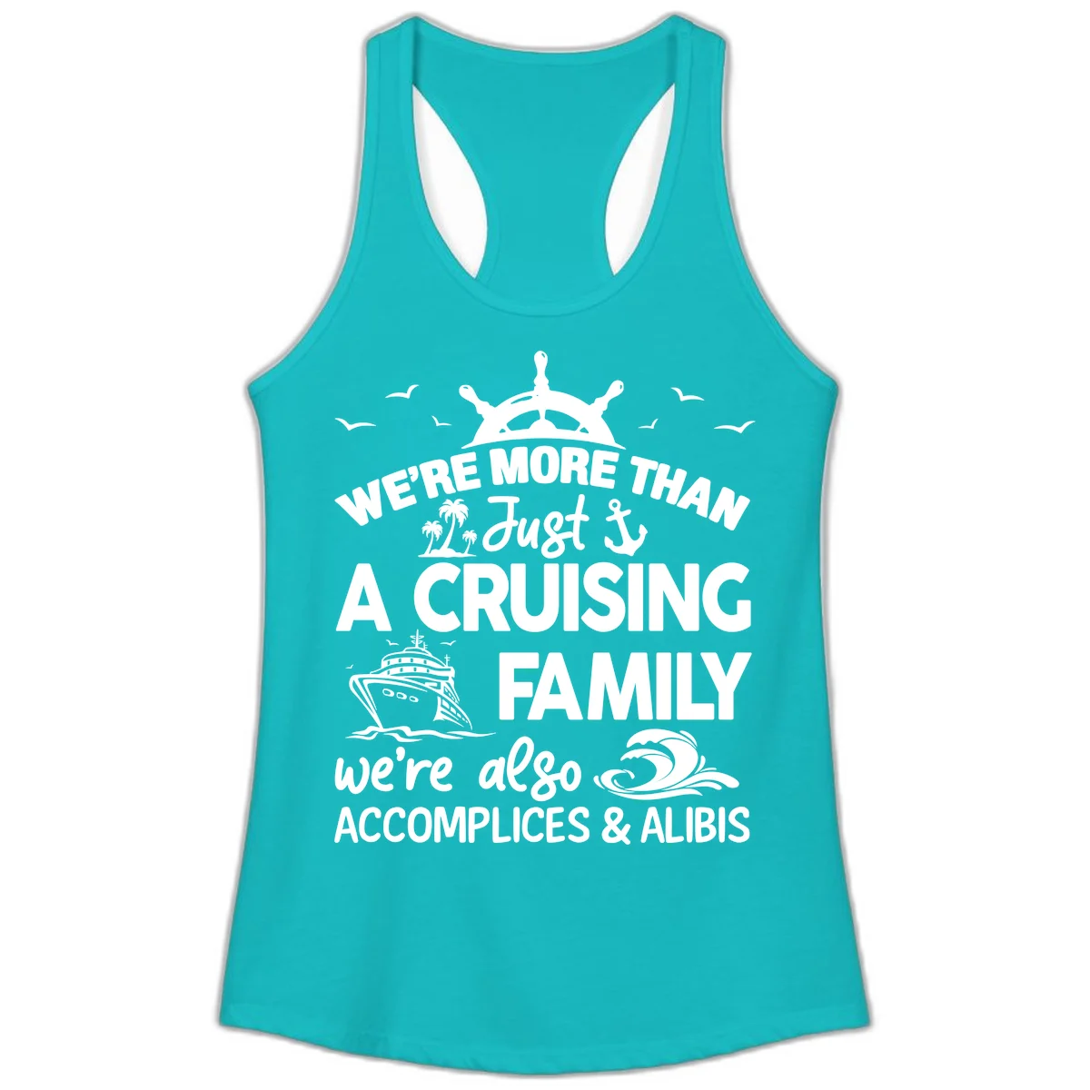 More Than Just A Cruising Family Ladies Tank in Tahiti Blue