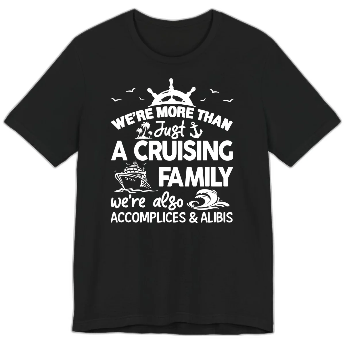 More Than Just A Cruising Family Premium T-Shirt in Black
