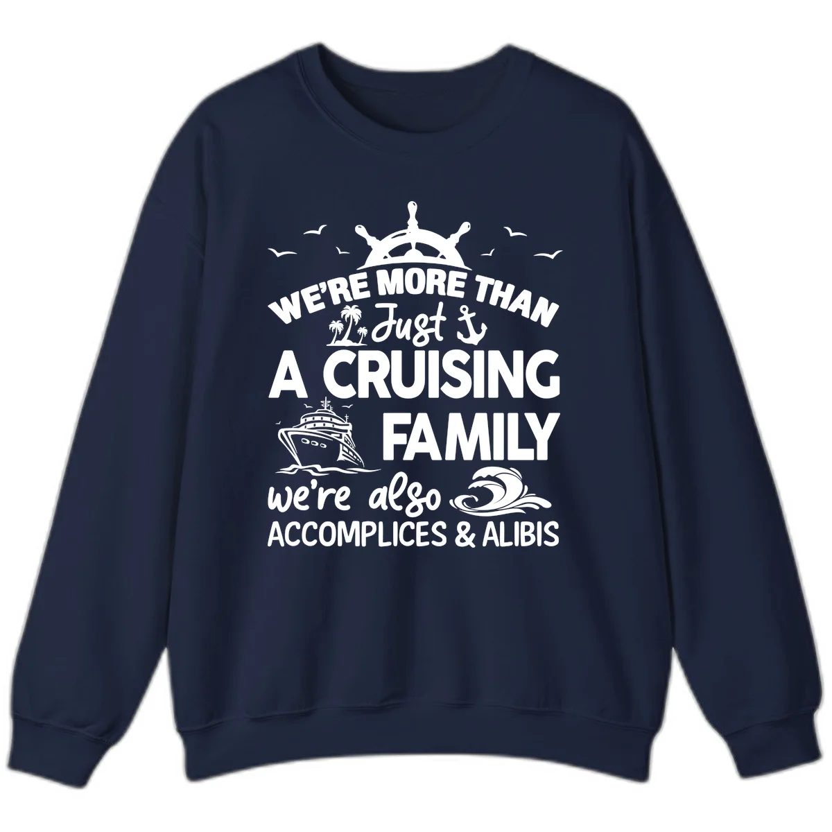 More Than Just A Cruising Family Sweatshirt in Navy