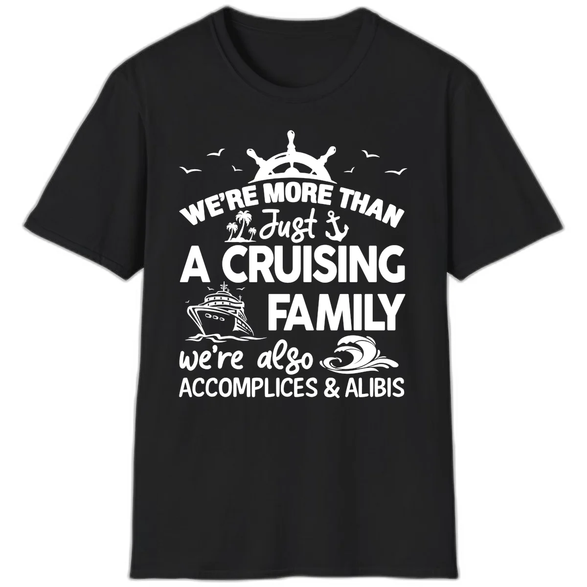 More Than Just A Cruising Family T-Shirt in Black