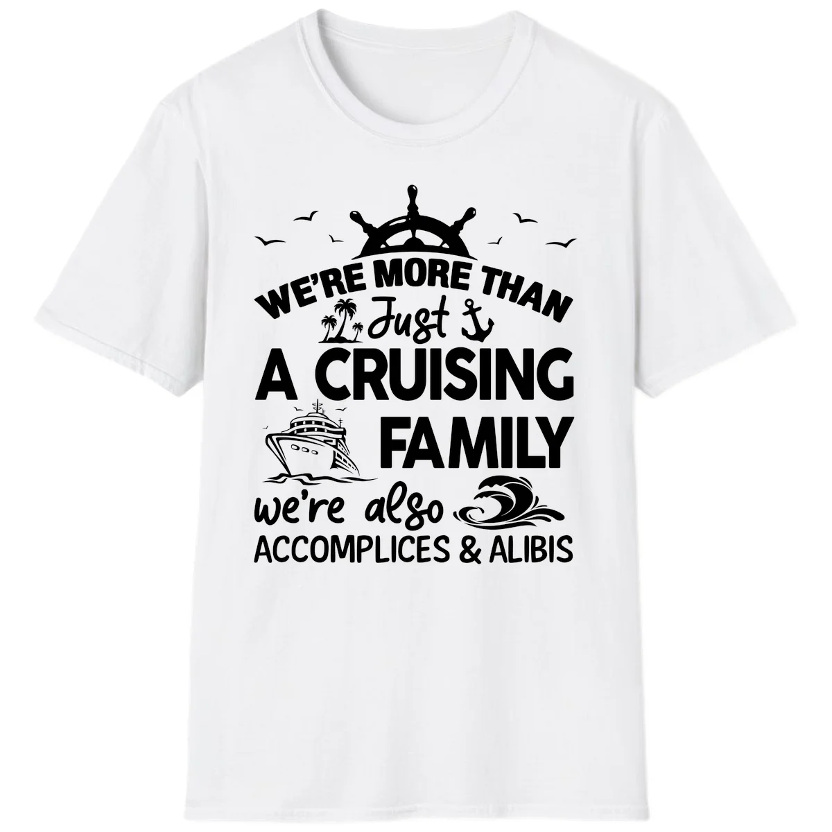 More Than Just A Cruising Family T-Shirt in White
