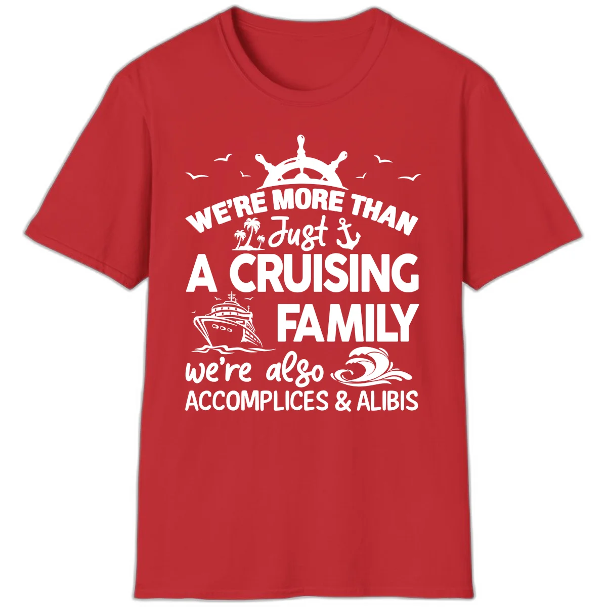 More Than Just A Cruising Family T-Shirt in Red