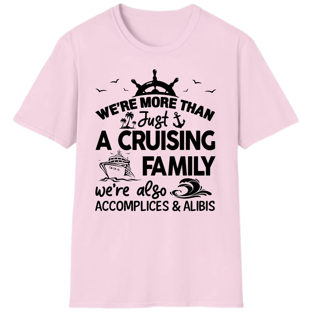 More Than Just A Cruising Family T-Shirt in Light Pink
