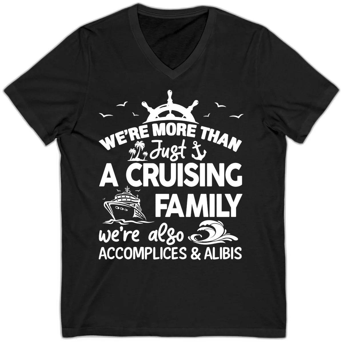 More Than Just A Cruising Family V-Neck in Black