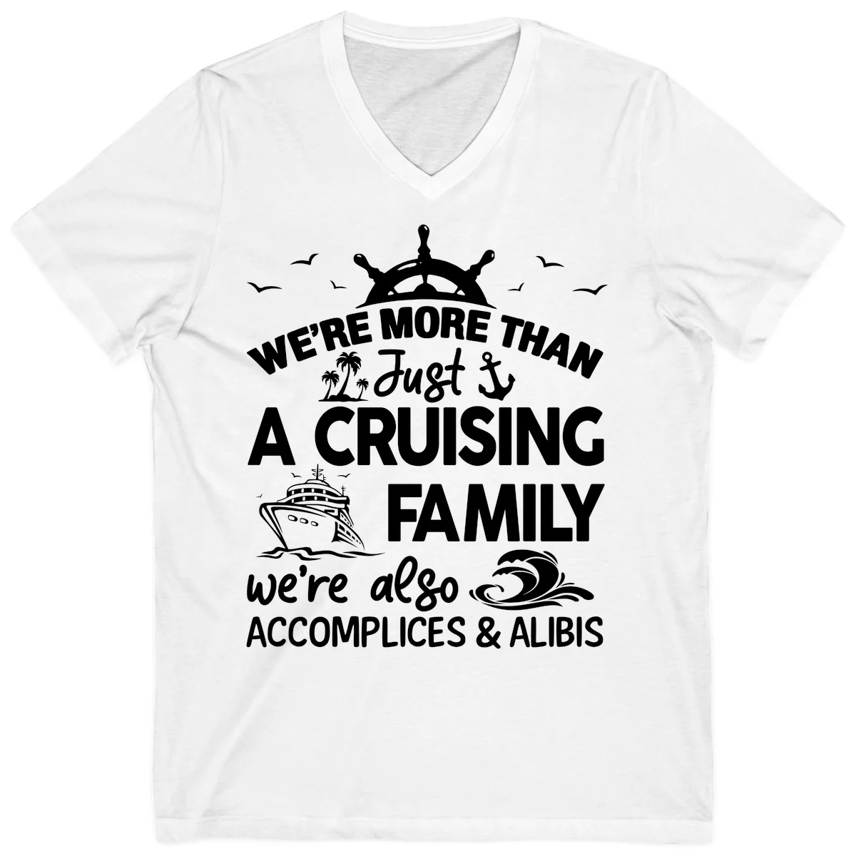 More Than Just A Cruising Family V-Neck in White