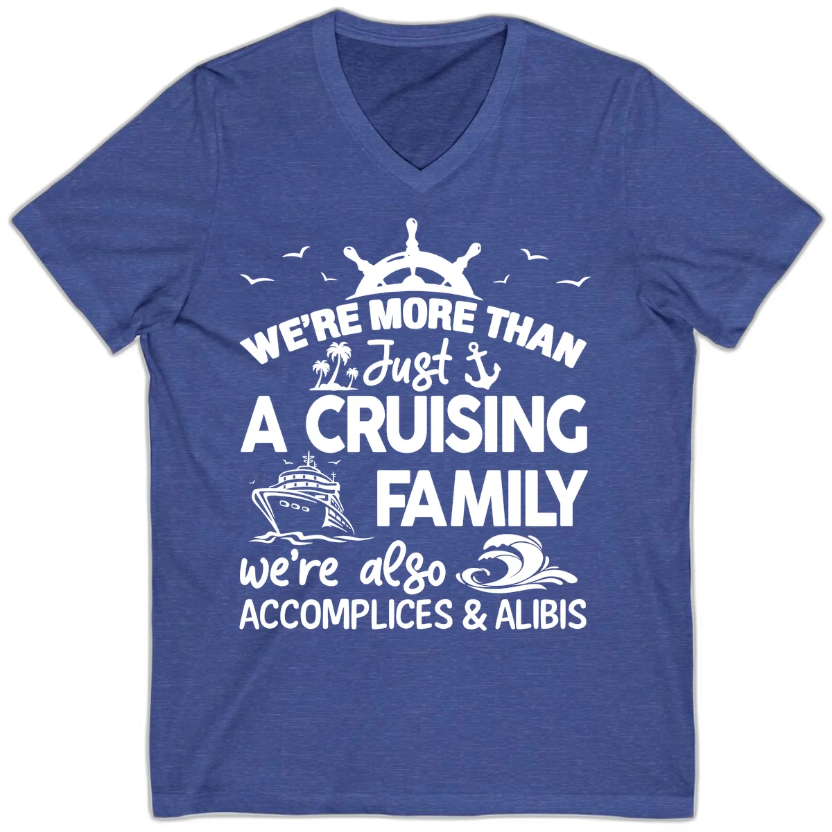 More Than Just A Cruising Family V-Neck in Heather True Royal