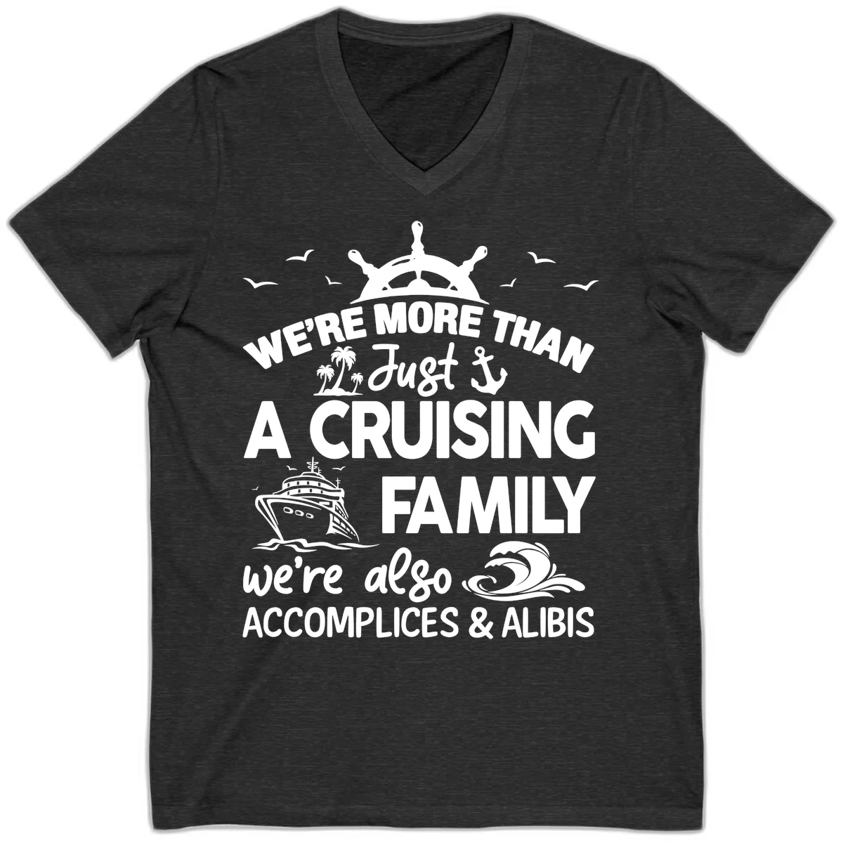 More Than Just A Cruising Family V-Neck in Dark Grey Heather