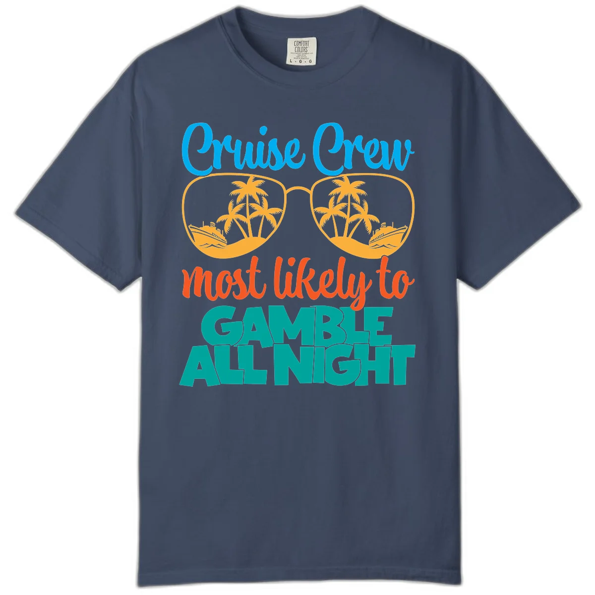 Cruise Crew Must Like to Gamble All Night Comfort Color in Midnight