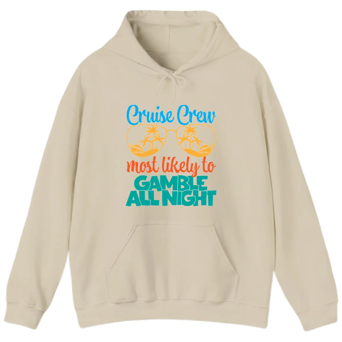 Cruise Crew Must Like to Gamble All Night Hoodie in Sand