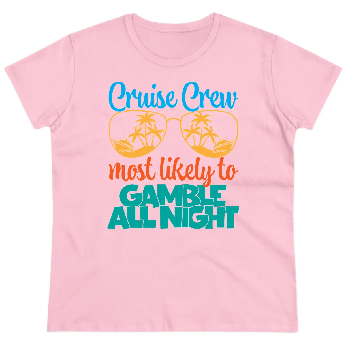 Cruise Crew Must Like to Gamble All Night Ladies Tee in Light Pink