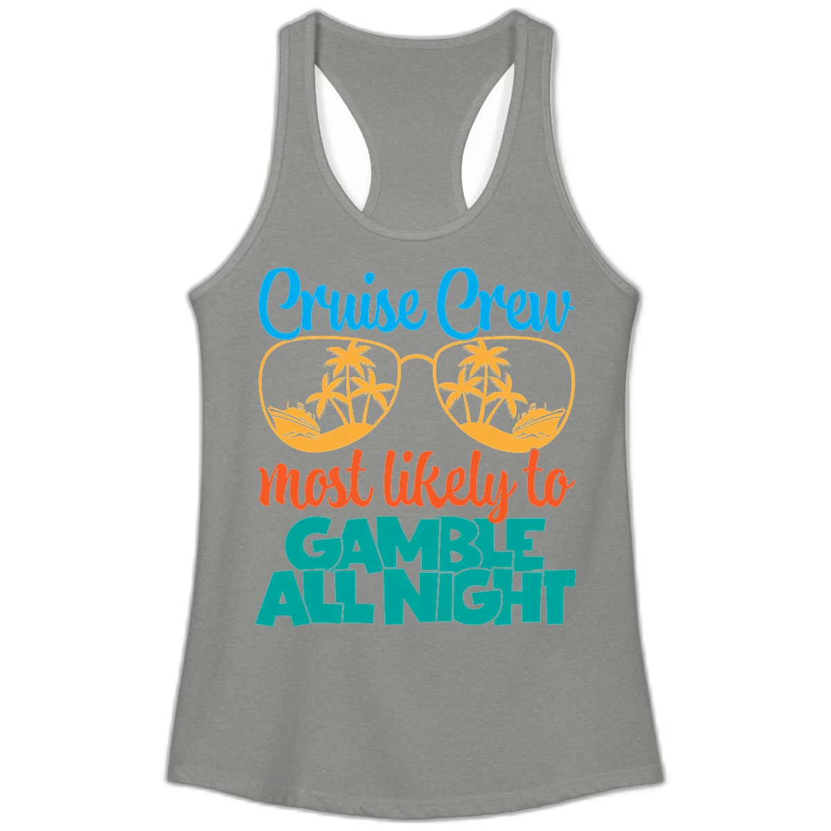 Cruise Crew Must Like to Gamble All Night Ladies Tank in Heather Grey