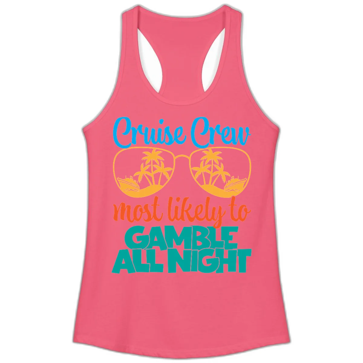 Cruise Crew Must Like to Gamble All Night Ladies Tank in Hot Pink