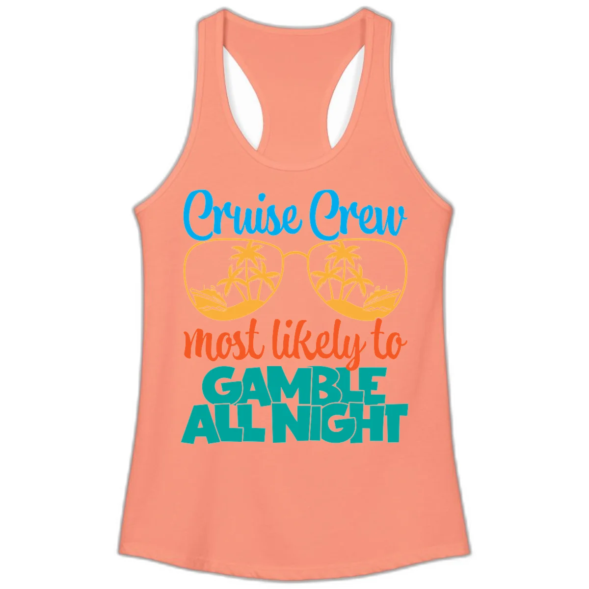 Cruise Crew Must Like to Gamble All Night Ladies Tank in Solid Light Orange