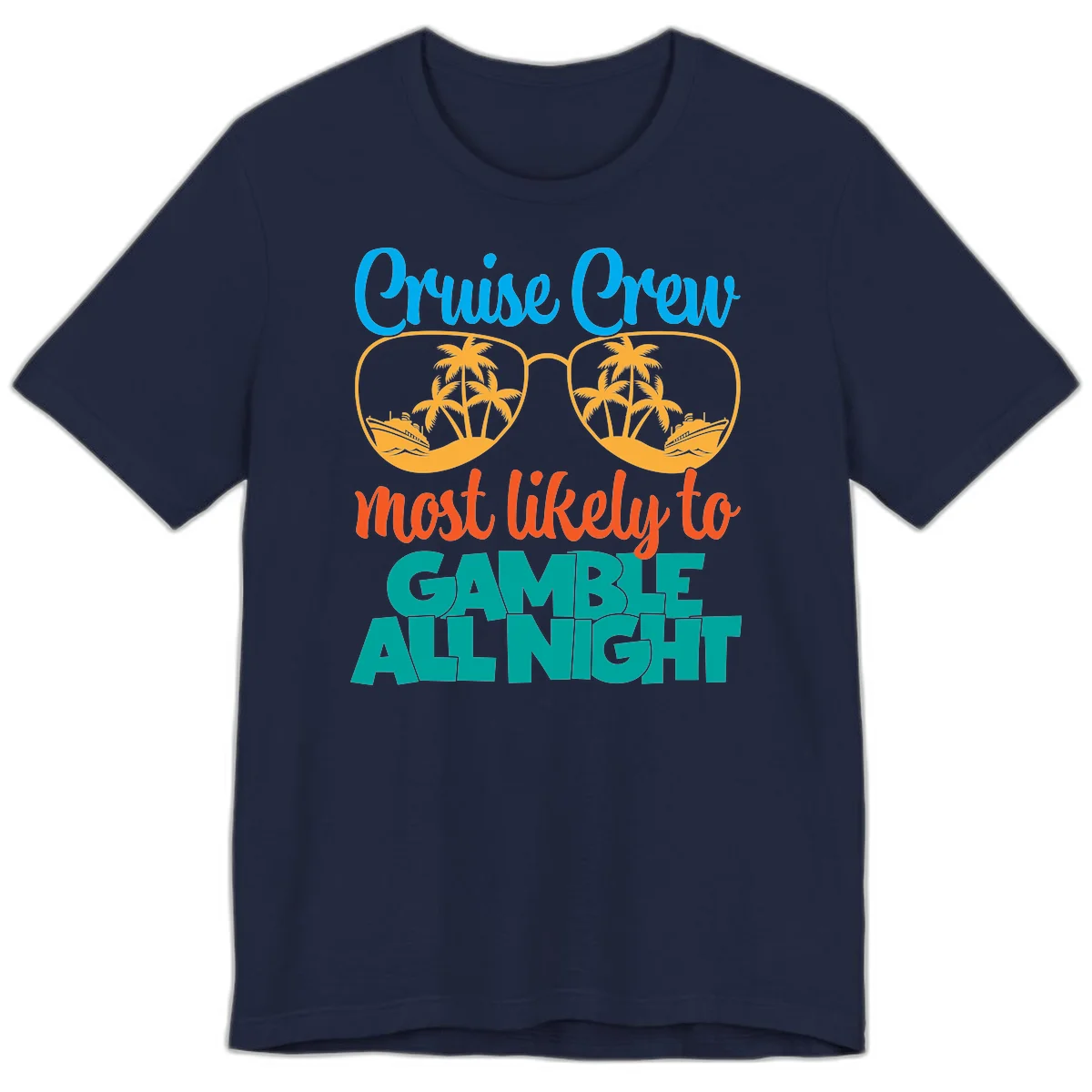Cruise Crew Must Like to Gamble All Night Premium T-Shirt in Navy