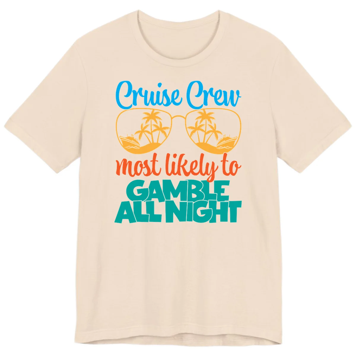 Cruise Crew Must Like to Gamble All Night Premium T-Shirt in Soft Cream