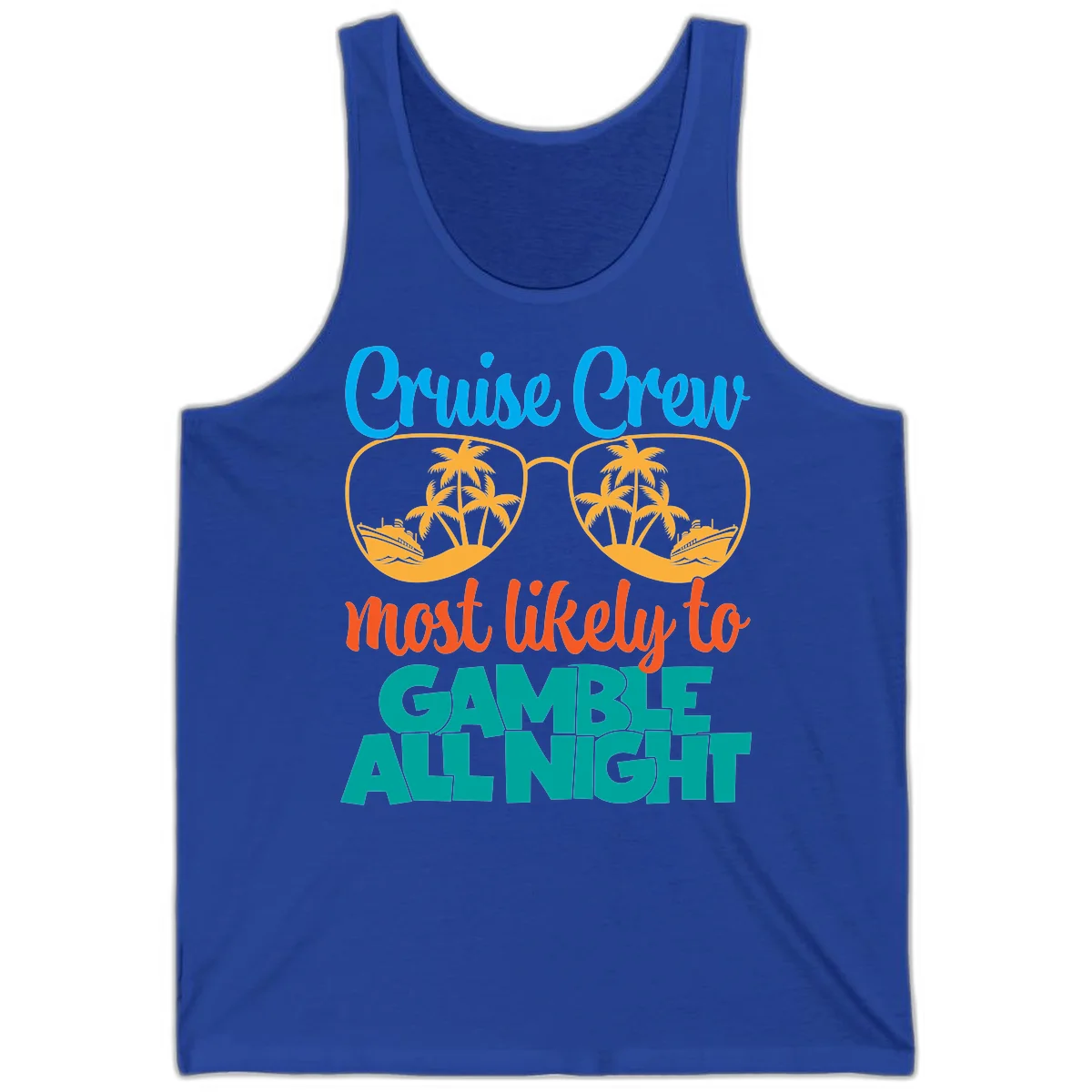 Cruise Crew Must Like to Gamble All Night Tank in True Royal
