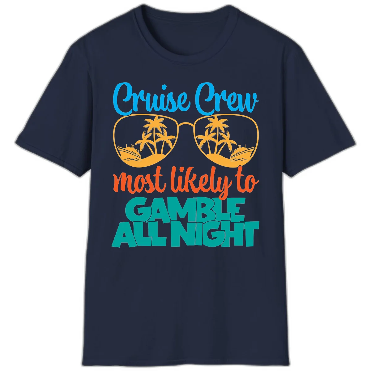 Cruise Crew Must Like to Gamble All Night T-Shirt in Navy