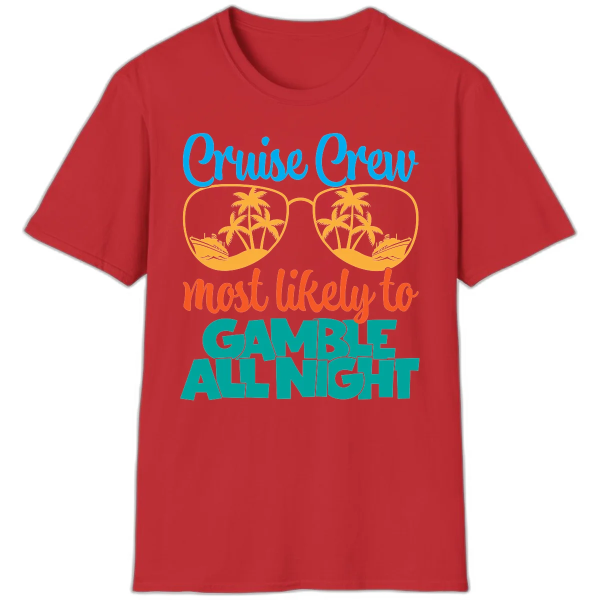 Cruise Crew Must Like to Gamble All Night T-Shirt in Red