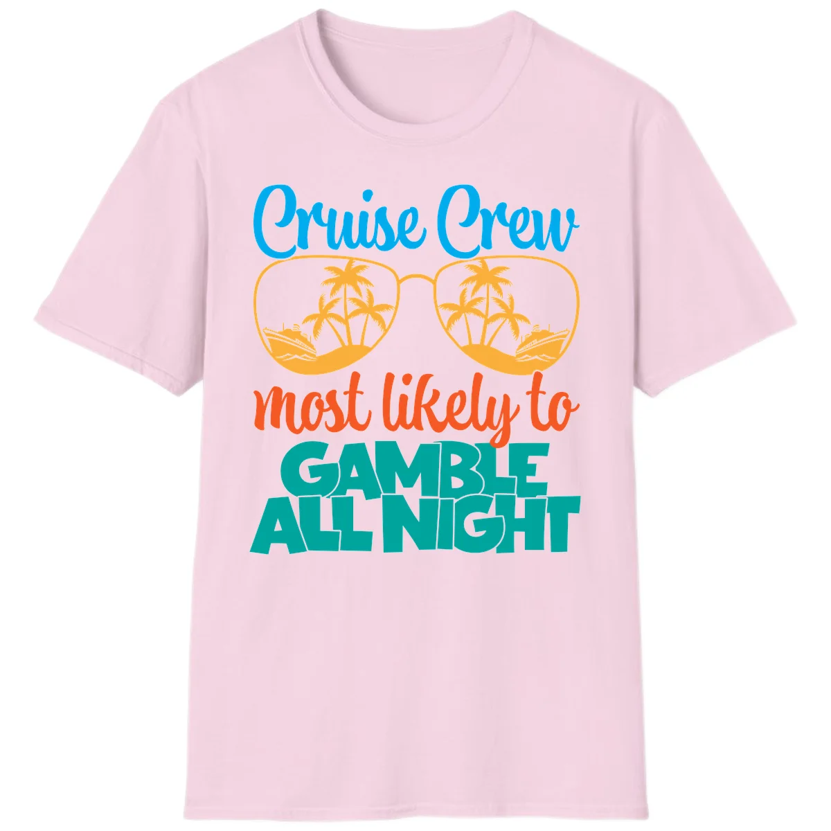 Cruise Crew Must Like to Gamble All Night T-Shirt in Light Pink