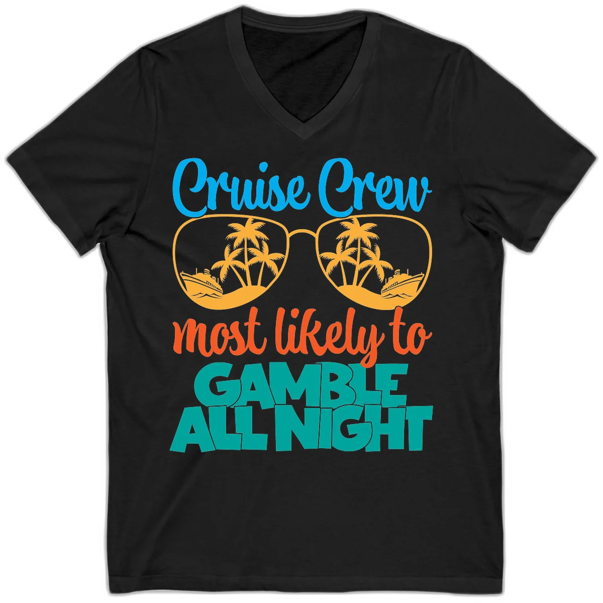 Cruise Crew Must Like to Gamble All Night V-Neck in Black