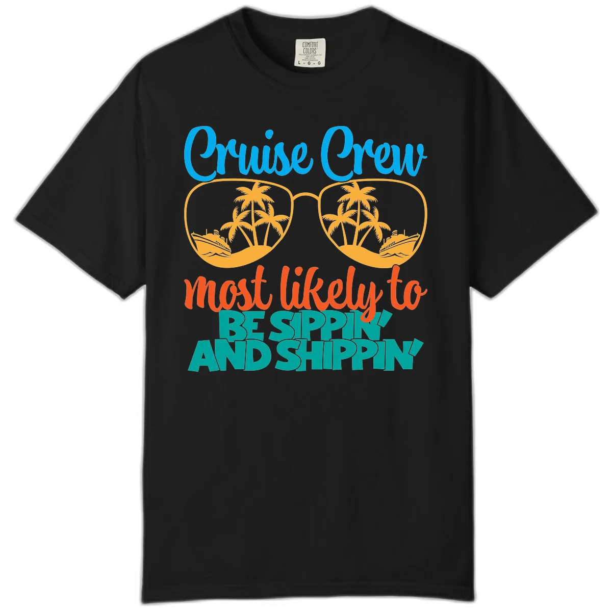 Cruise Crew Most Likely To Be Sippin' And Shippin' Comfort Color in Black