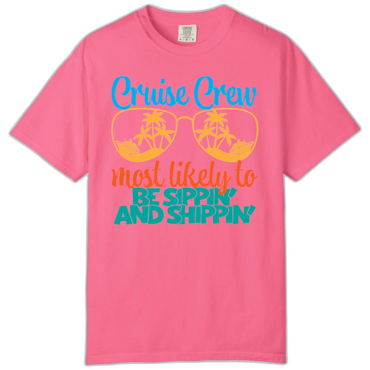 Cruise Crew Most Likely To Be Sippin' And Shippin' Comfort Color in Crunchberry
