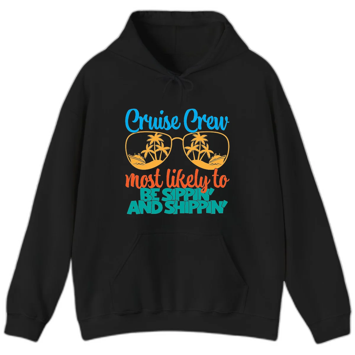 Cruise Crew Most Likely To Be Sippin' And Shippin' Hoodie in Black