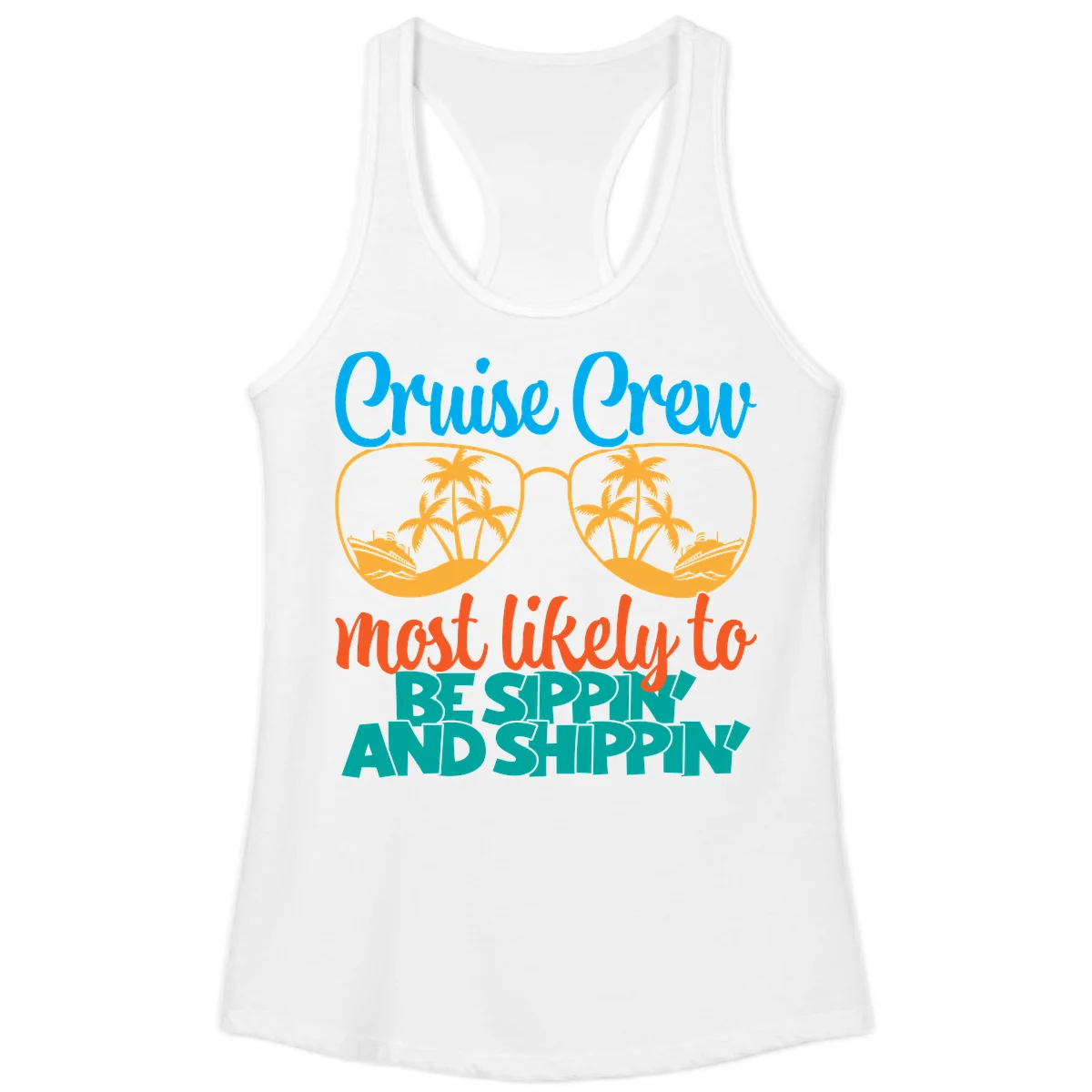 Cruise Crew Most Likely To Be Sippin' And Shippin' Ladies Tank in White
