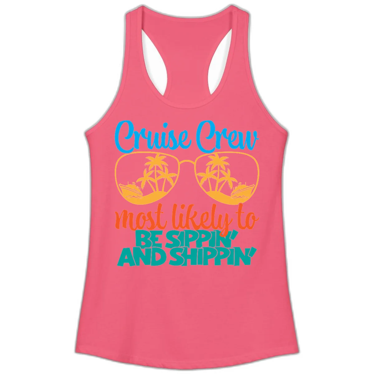 Cruise Crew Most Likely To Be Sippin' And Shippin' Ladies Tank in Hot Pink