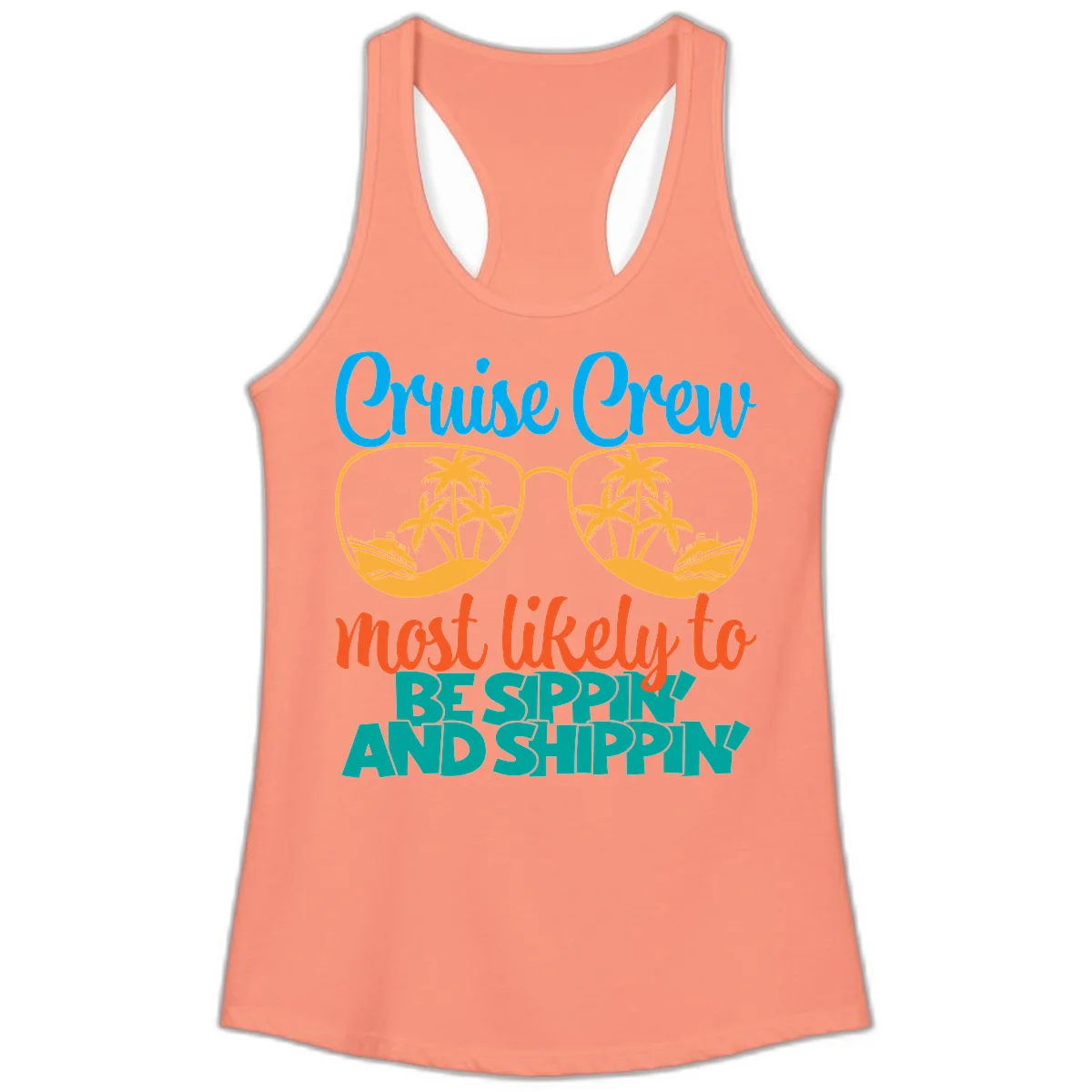 Cruise Crew Most Likely To Be Sippin' And Shippin' Ladies Tank in Solid Light Orange