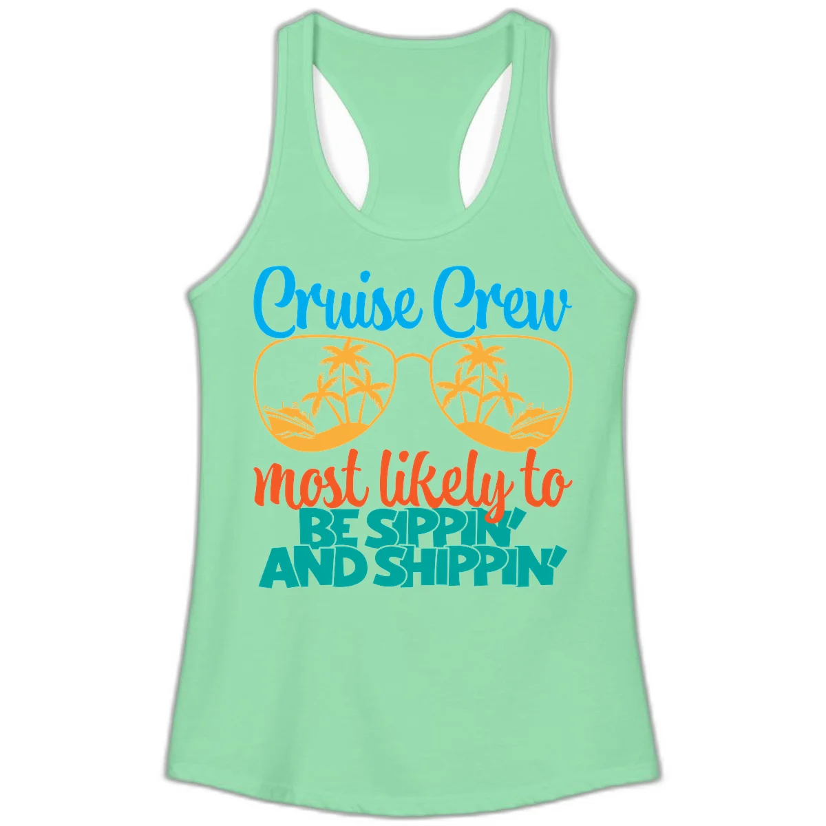 Cruise Crew Most Likely To Be Sippin' And Shippin' Ladies Tank in Solid Mint