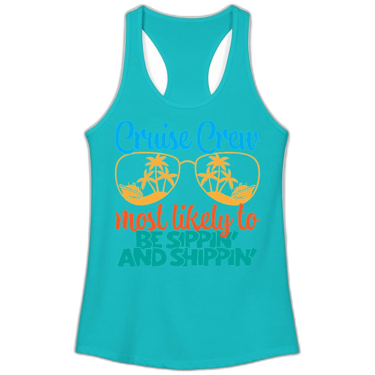 Cruise Crew Most Likely To Be Sippin' And Shippin' Ladies Tank in Tahiti Blue