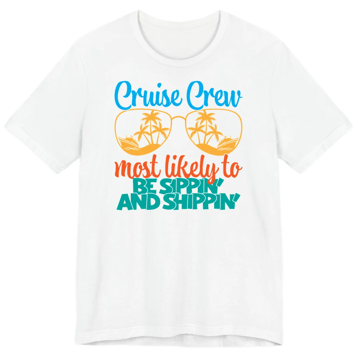 Cruise Crew Most Likely To Be Sippin' And Shippin' Premium T-Shirt in White