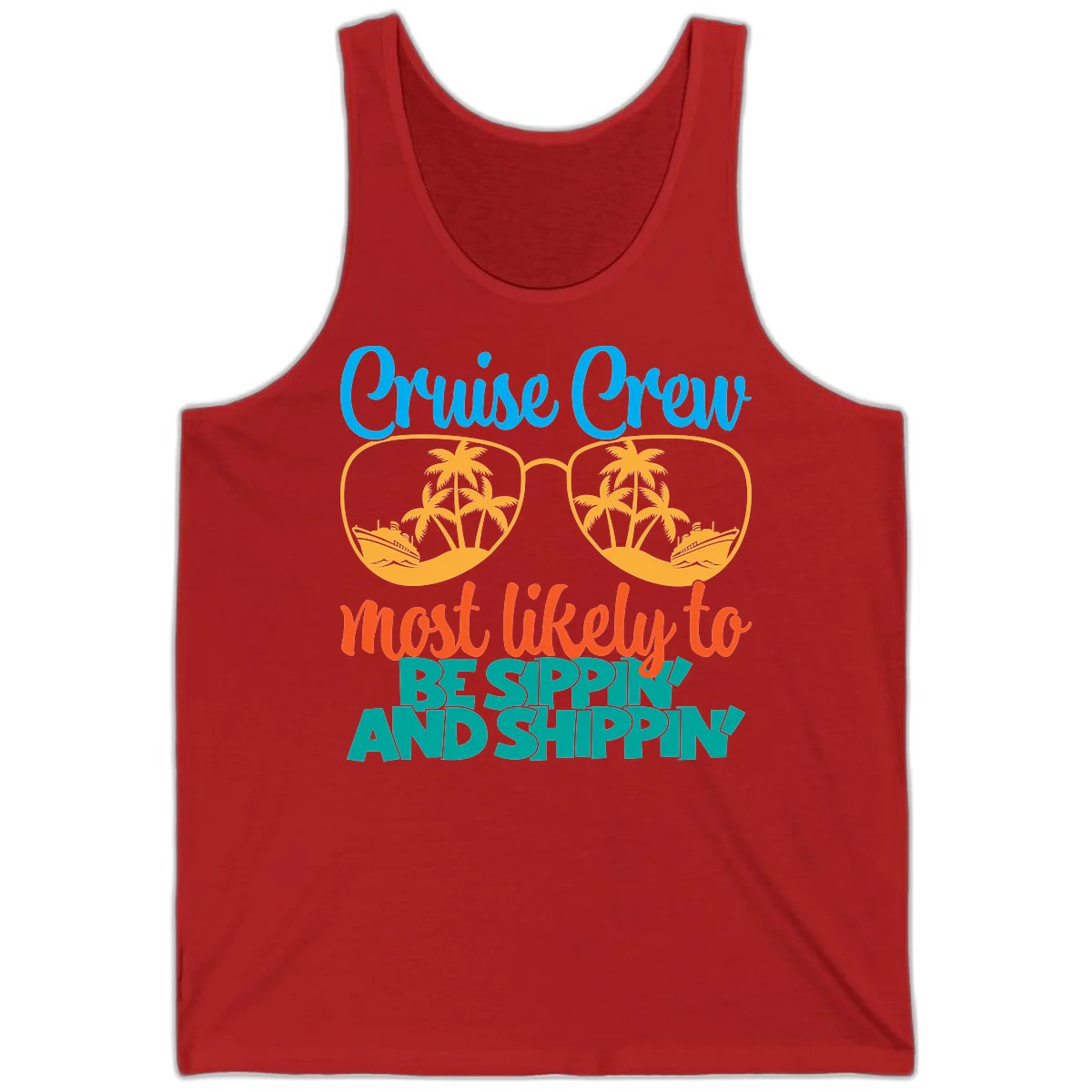 Cruise Crew Most Likely To Be Sippin' And Shippin' Tank in Red