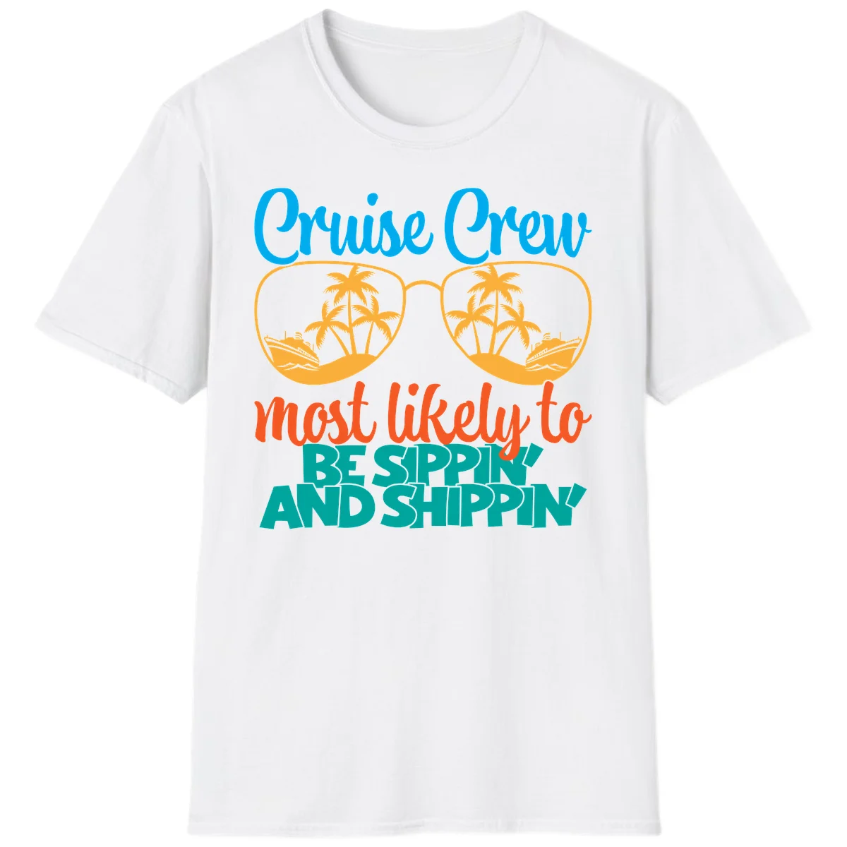 Cruise Crew Most Likely To Be Sippin' And Shippin' T-Shirt in White