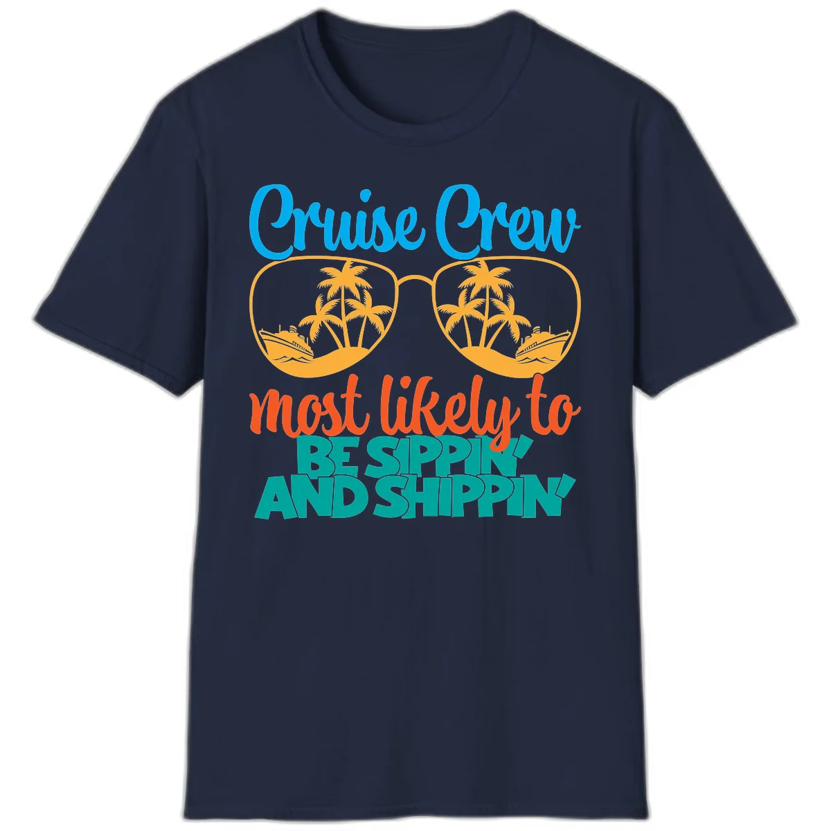Cruise Crew Most Likely To Be Sippin' And Shippin' T-Shirt in Navy