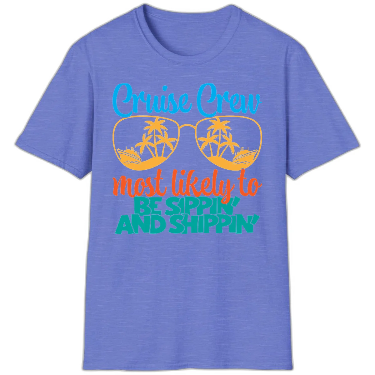 Cruise Crew Most Likely To Be Sippin' And Shippin' T-Shirt in Heather Royal