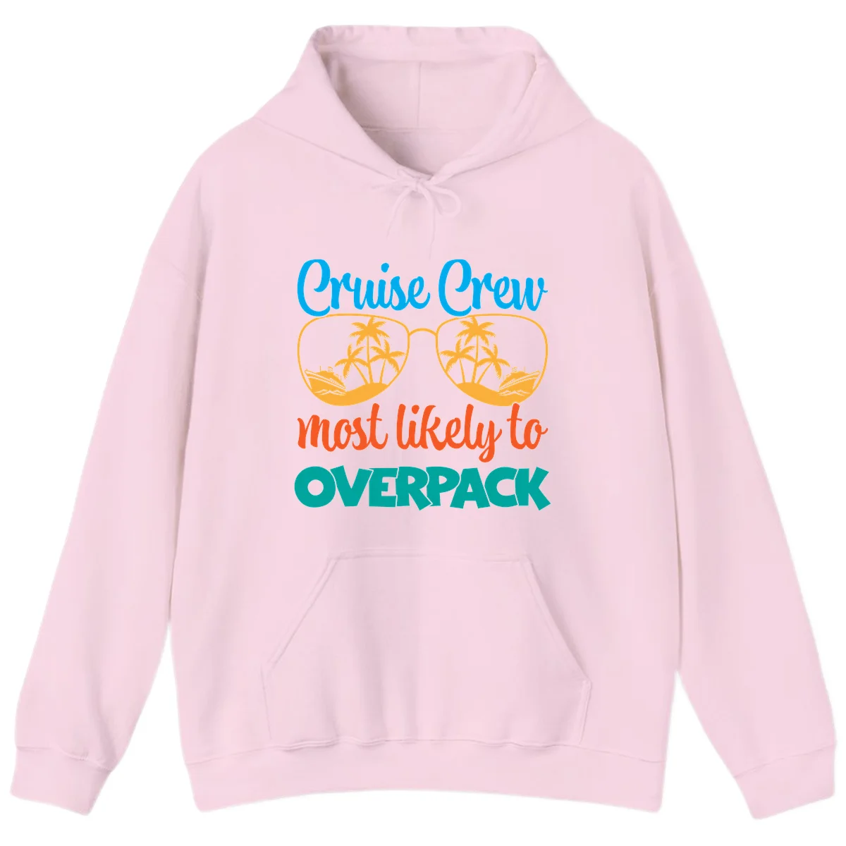 Cruise Crew Most Likely To Overpack Hoodie in Light Pink