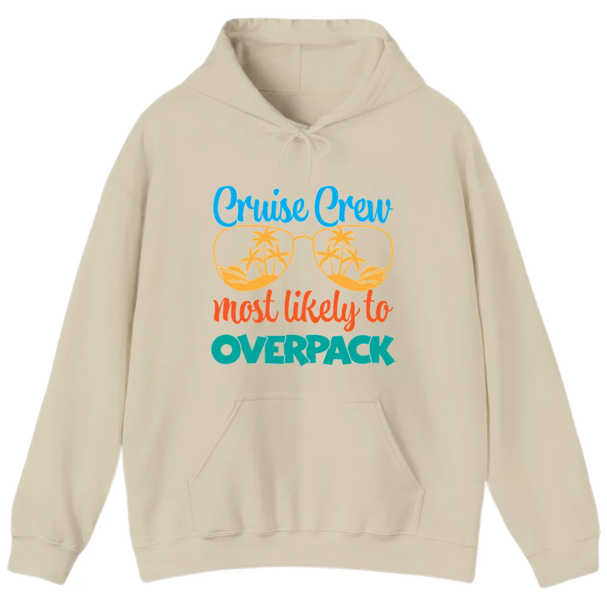 Cruise Crew Most Likely To Overpack Hoodie in Sand