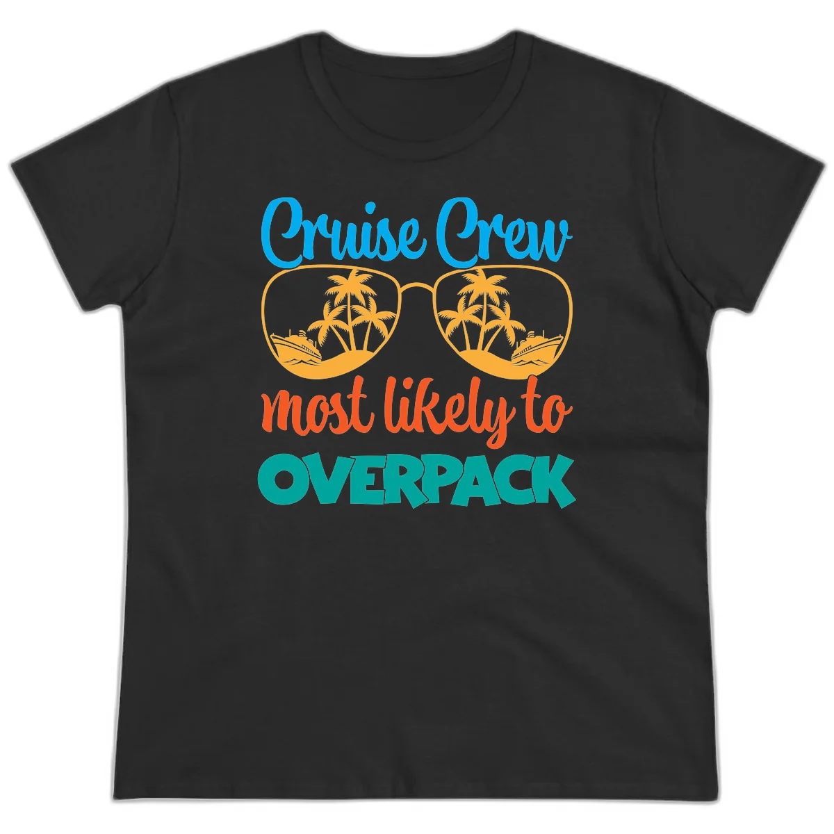 Cruise Crew Most Likely To Overpack Ladies Tee in Black