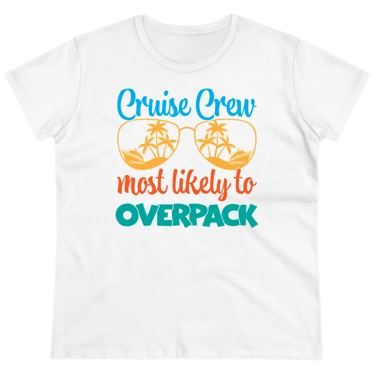 Cruise Crew Most Likely To Overpack Ladies Tee in White