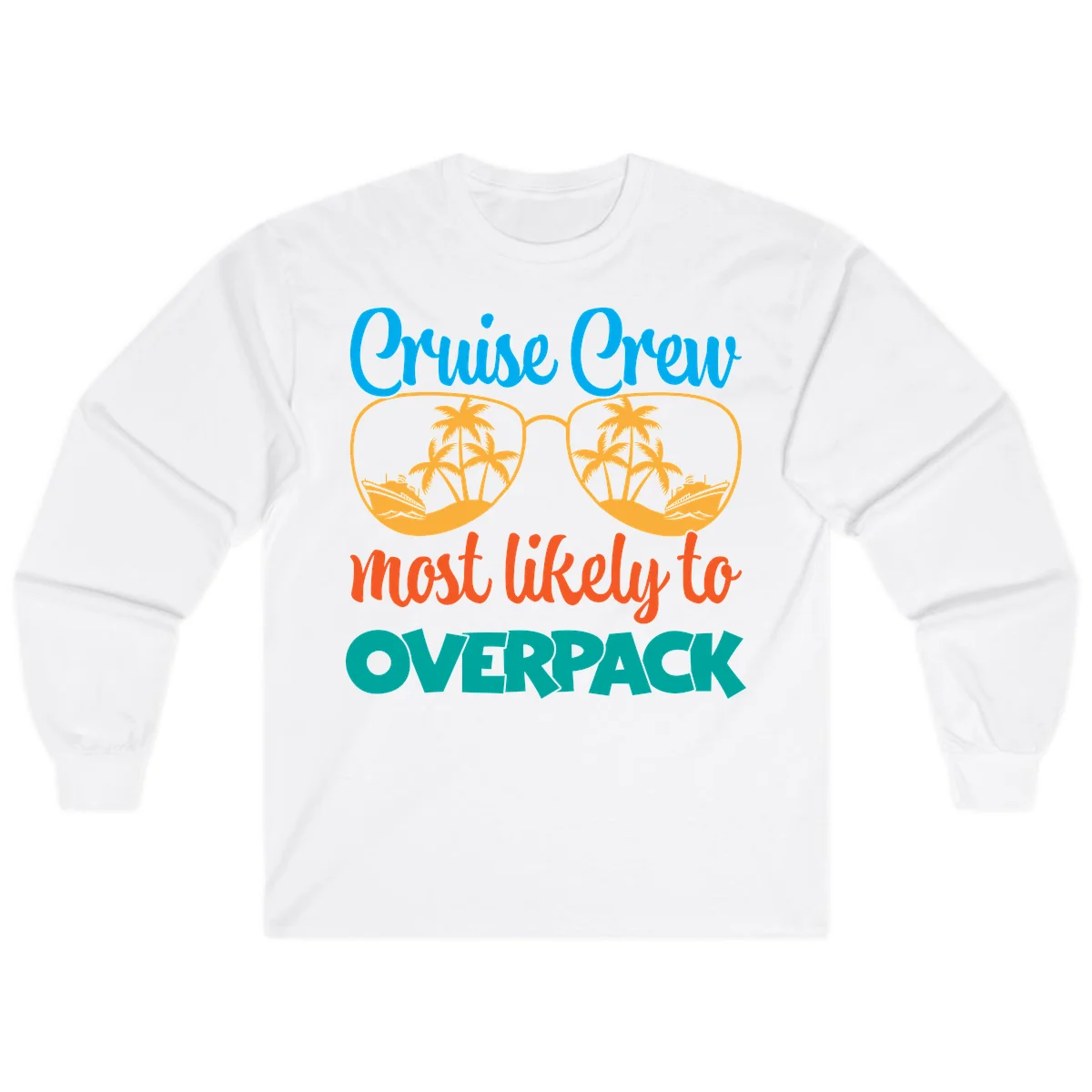 Cruise Crew Most Likely To Overpack Long Sleeve in White