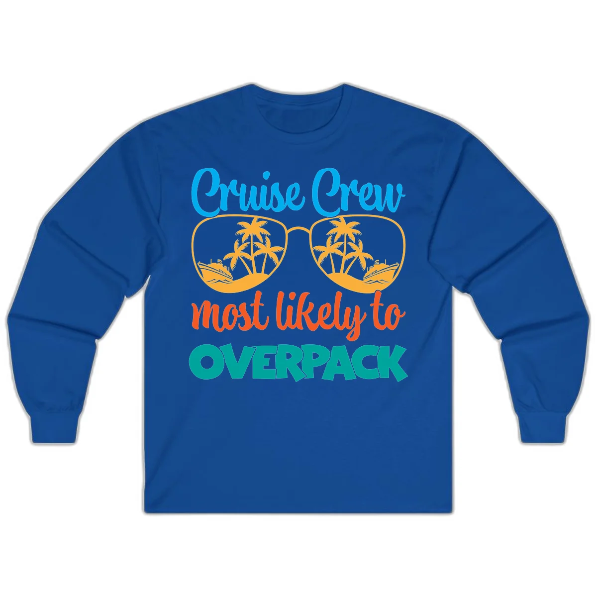 Cruise Crew Most Likely To Overpack Long Sleeve in Royal