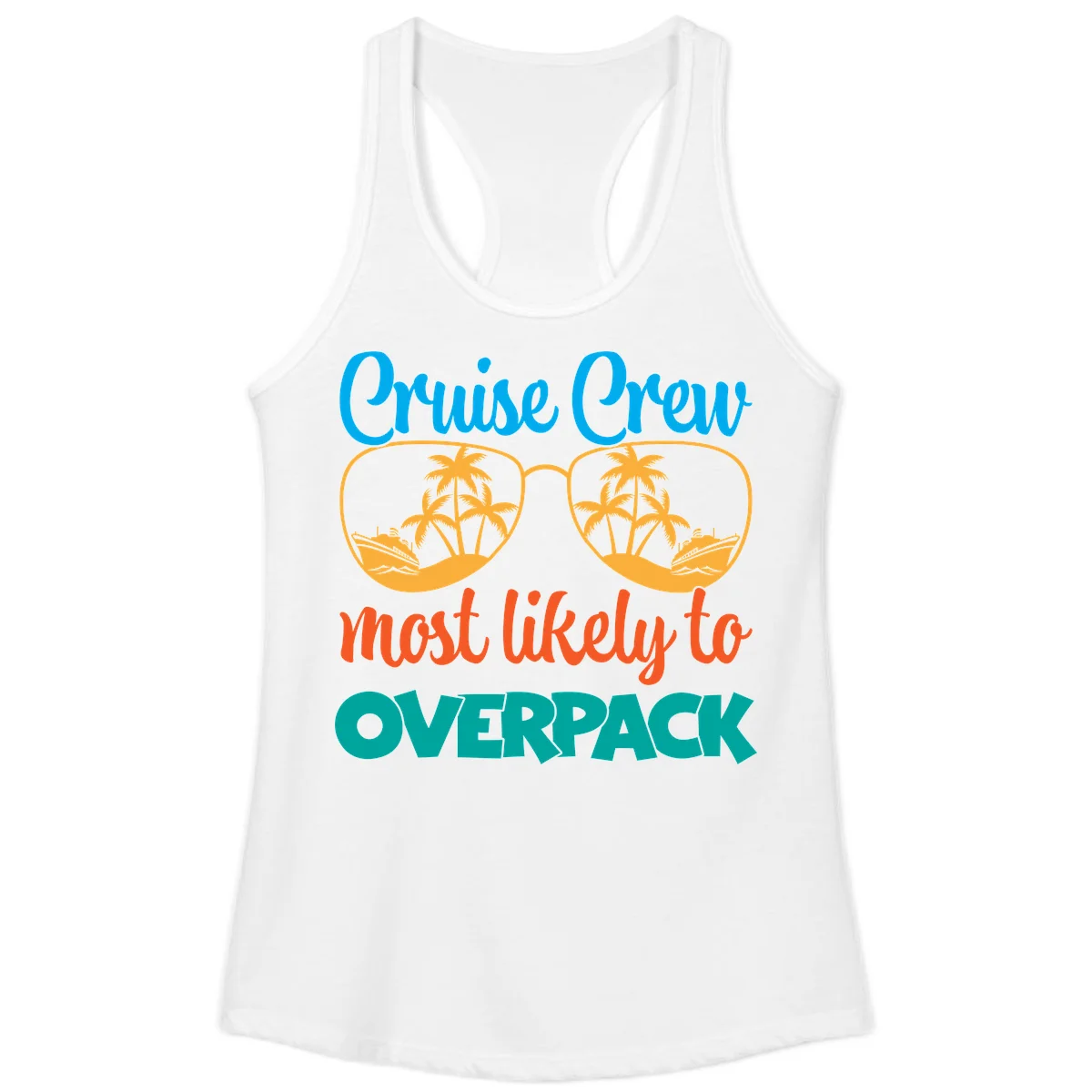 Cruise Crew Most Likely To Overpack Ladies Tank in White