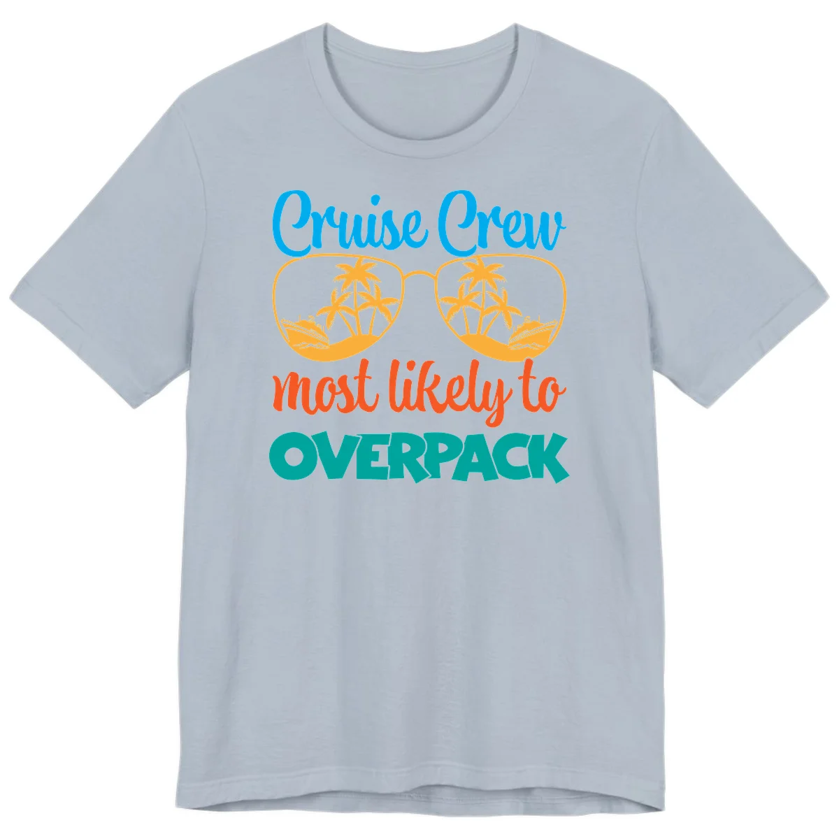 Cruise Crew Most Likely To Overpack Premium T-Shirt in Light Blue