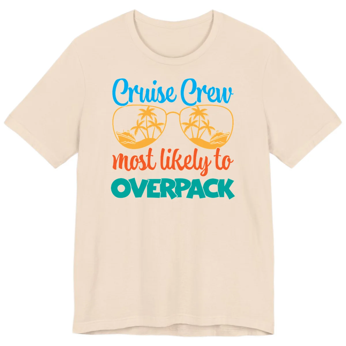 Cruise Crew Most Likely To Overpack Premium T-Shirt in Soft Cream