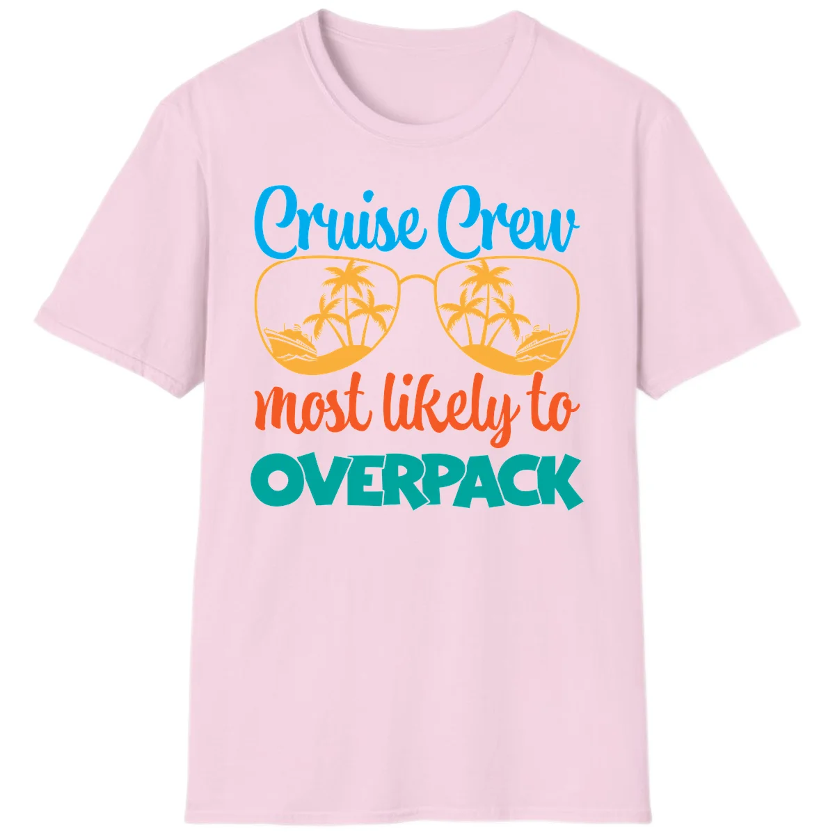 Cruise Crew Most Likely To Overpack T-Shirt in Light Pink