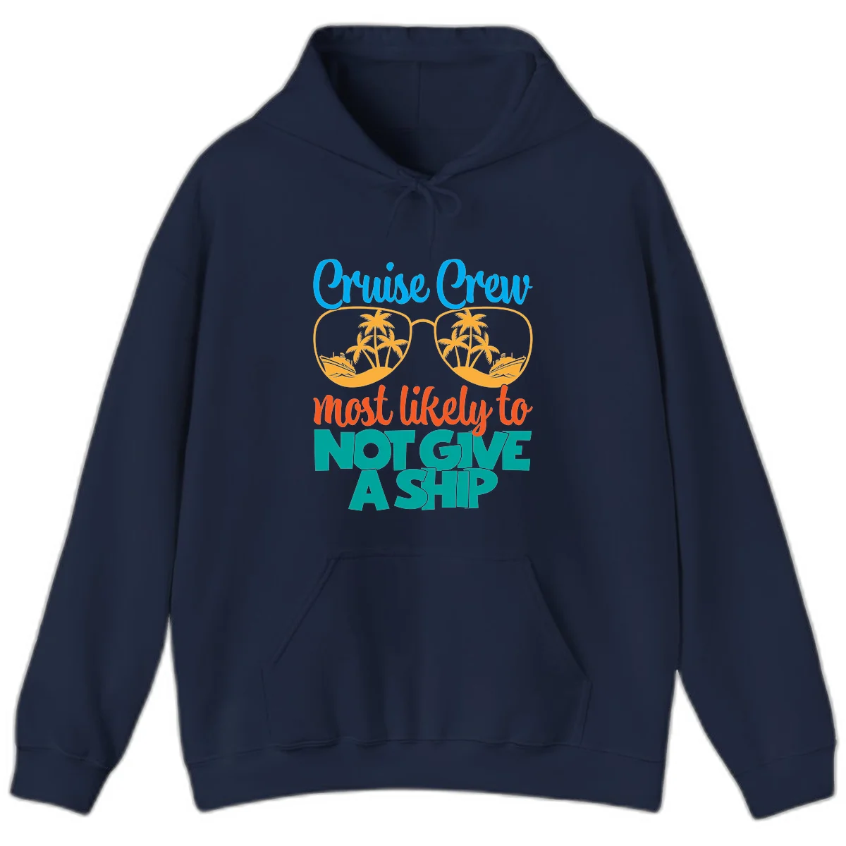 Cruise Crew What Likely To Not Give A Ship Hoodie in Navy