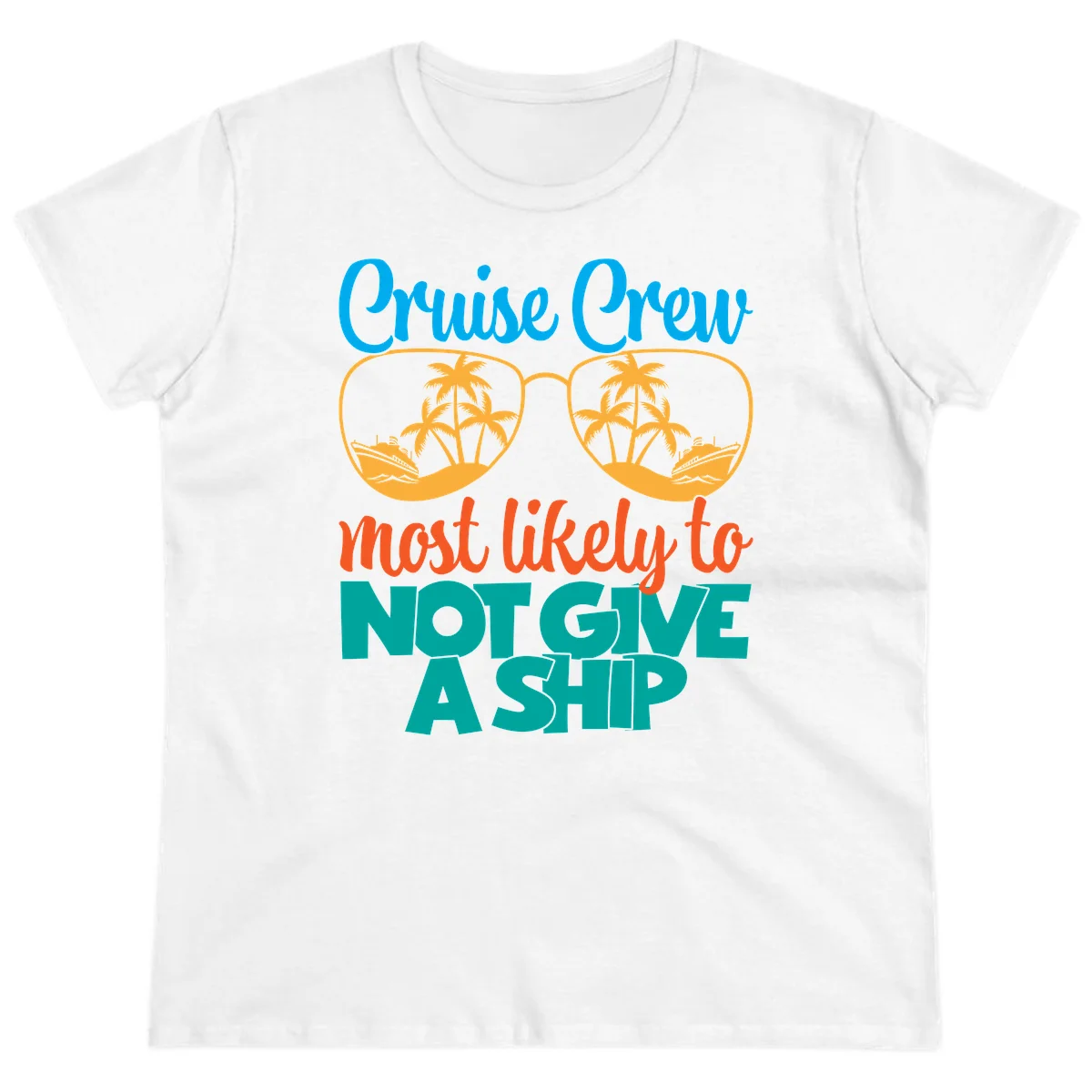 Cruise Crew What Likely To Not Give A Ship Ladies Tee in White